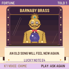 Fortune: Barnaby Brass, the brass seer, in his booth; his card reads AN OLD SONG WILL FEEL NEW AGAIN, lucky note E4